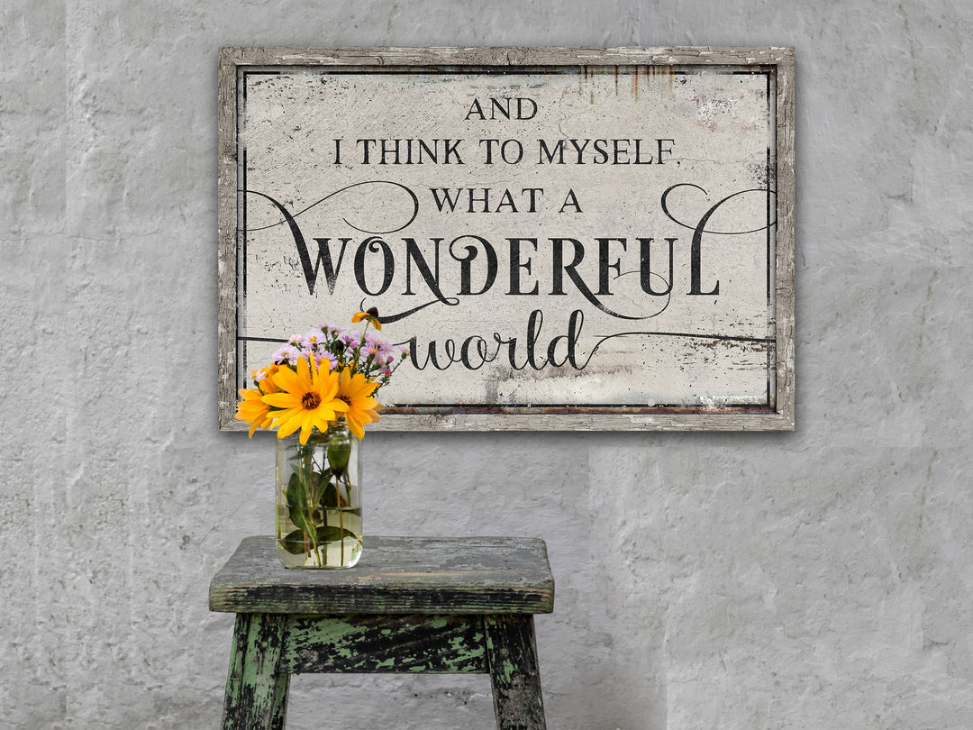And I Think to Myself What a Wonderful World | Wonderful World on Canvas | Wonderful World on Metal | What a Wonderful World | White Vintage