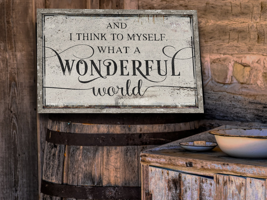 And I Think to Myself What a Wonderful World | Wonderful World on Canvas | Wonderful World on Metal | What a Wonderful World | White Vintage