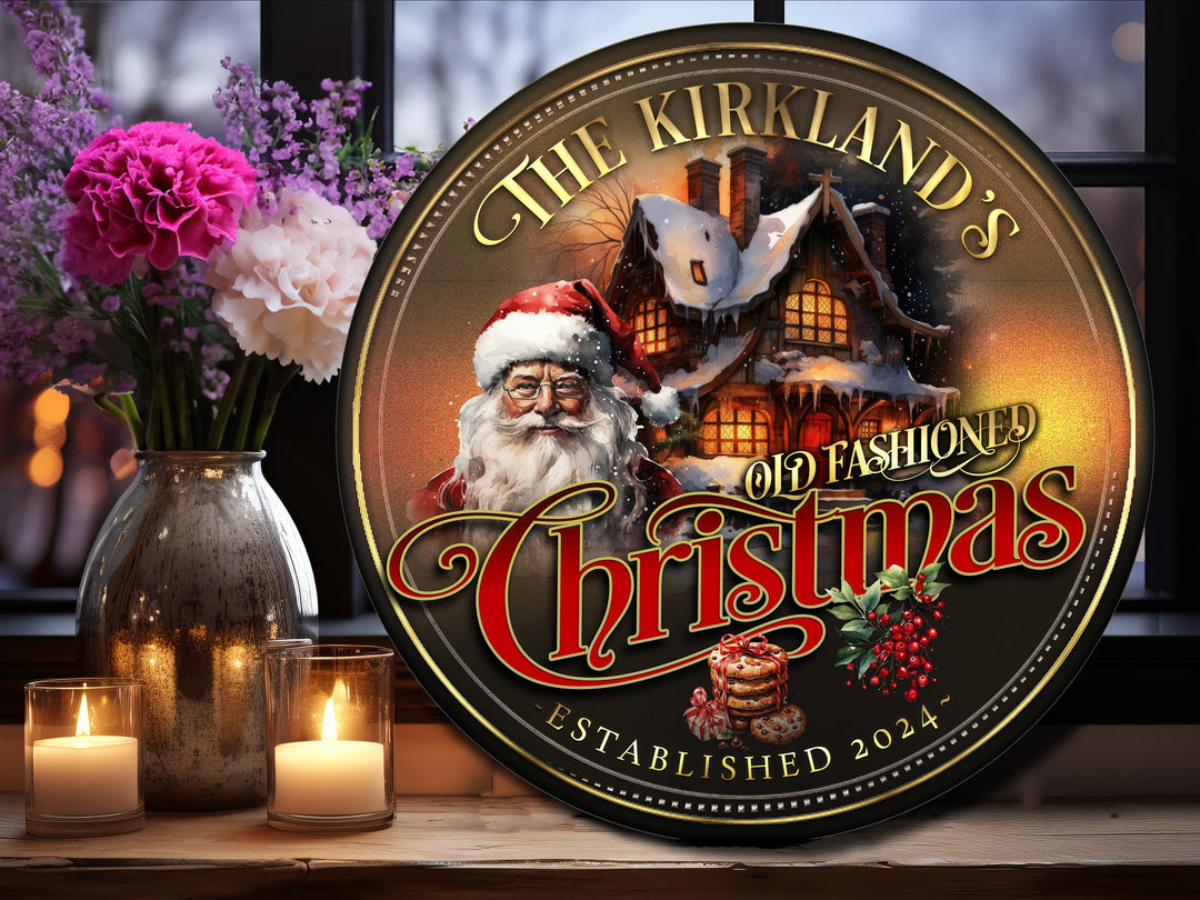 Old Fashioned Family Christmas Sign | Round Metal Santa Sign | Round Family Name Sign | Round Metal Sign | Christmas Family Name Sign
