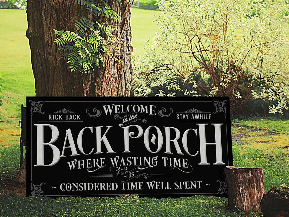 Back Porch Sign on Metal or Canvas | White Letters on Black Background Porch Sign | Where Wasting Time is Considered Time Well Spent
