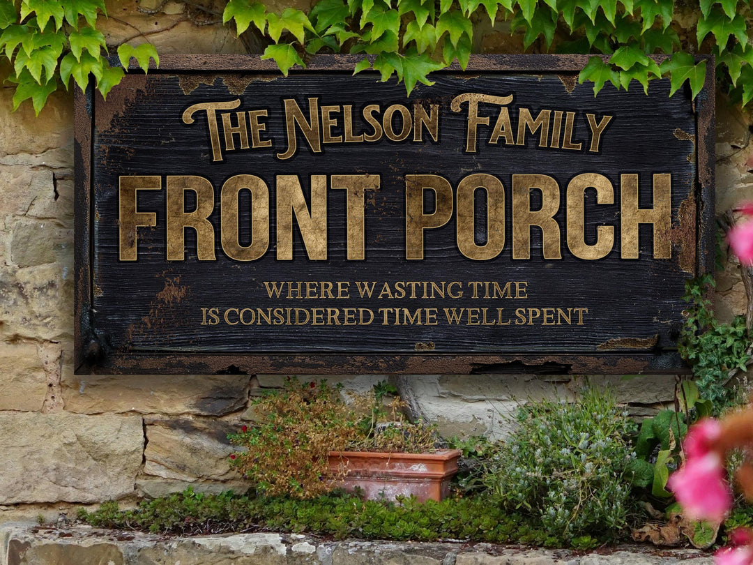 Porch Signs, Porch Sign, Porch Decor , Porch Leaner, Front Porch Sign, Personalized Front Porch Sign, Wasting Time Sign for Porch Decor