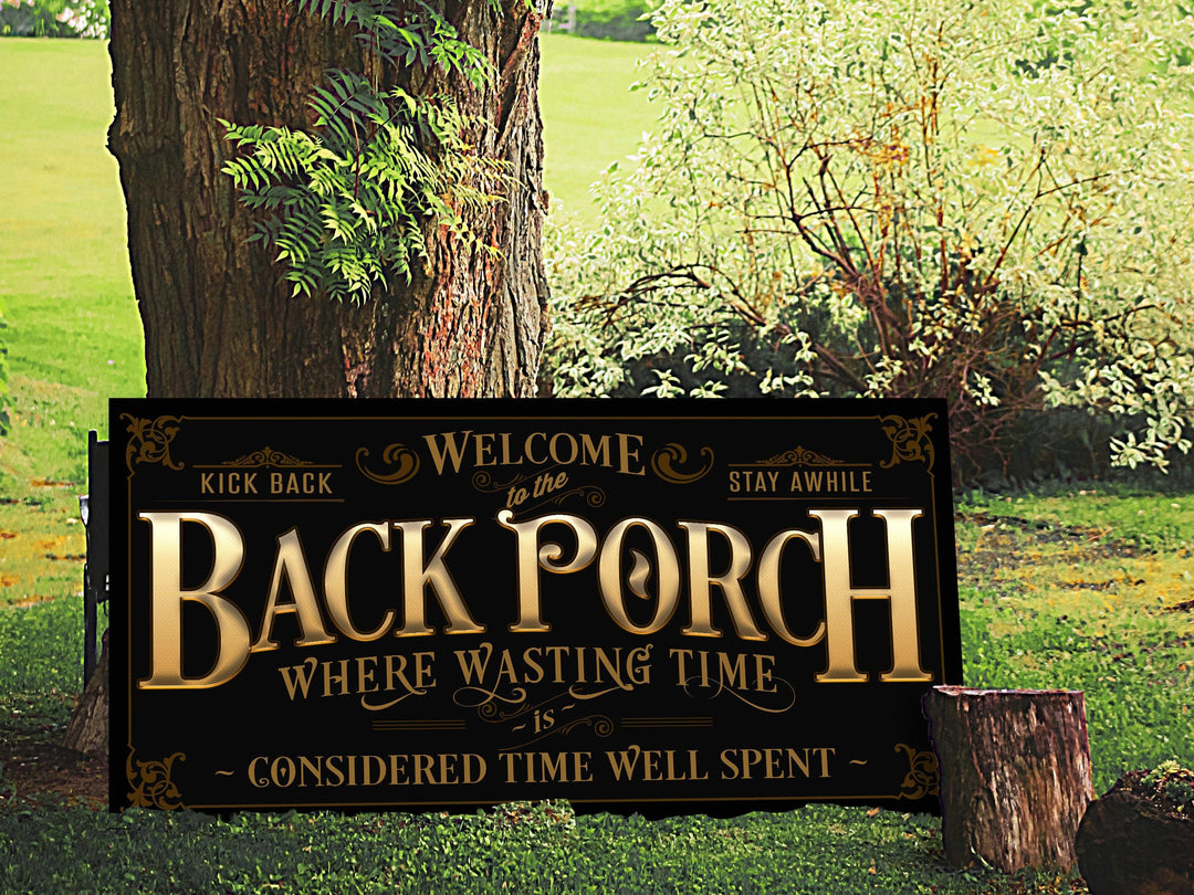 Back Porch Sign on Metal or Canvas | Metallic Gold Letters w Black Background Porch Sign | Where Wasting Time is Considered Time Well Spent