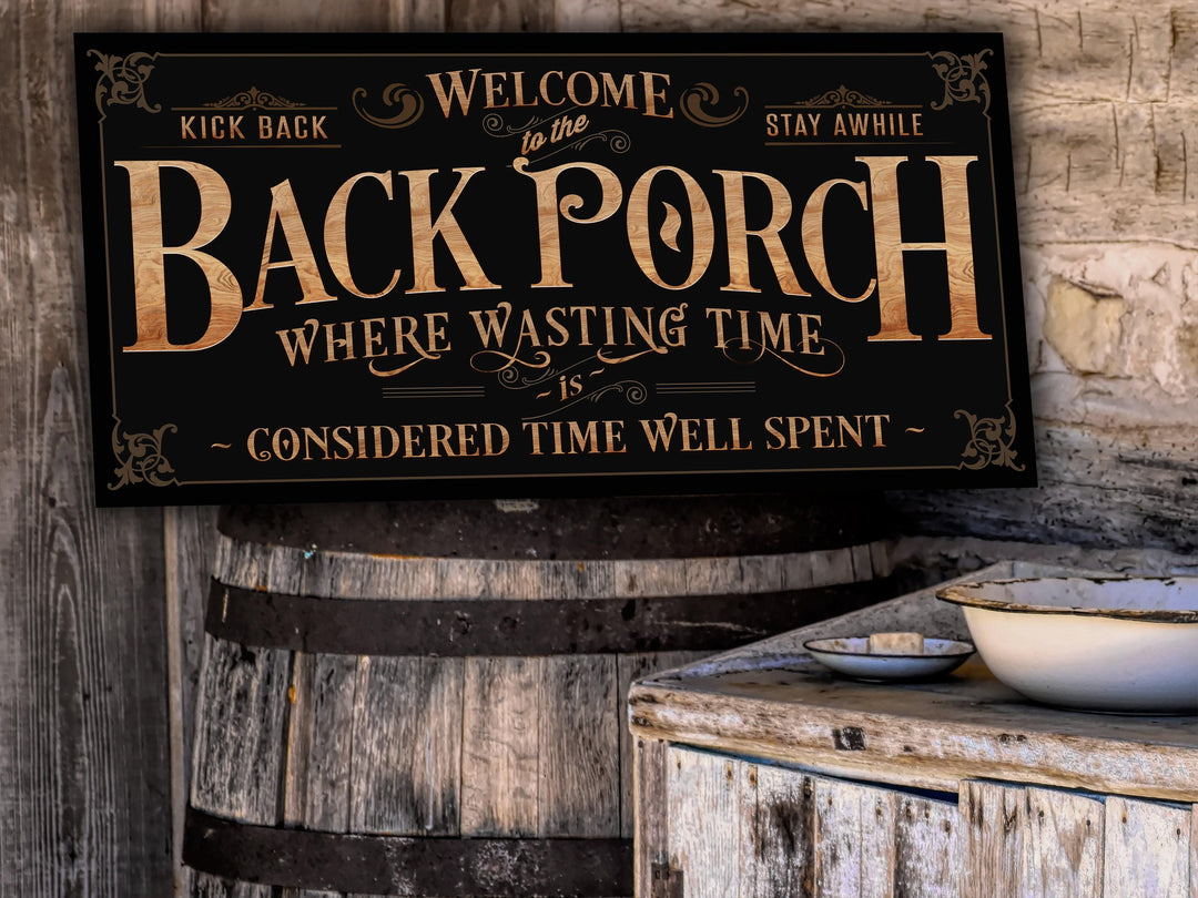 Back Porch Sign on Metal or Canvas | Woodgrain Letters with Black Background Porch Sign | Where Wasting Time is Considered Time Well Spent