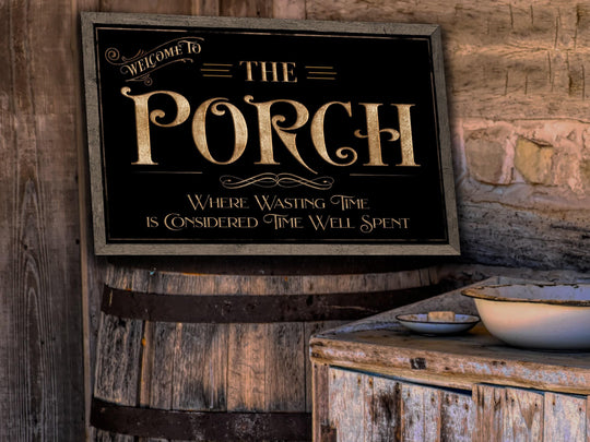 Welcome to the Porch Where Wasting Time Sign | Porch Sign | Sign for Porch | Back Porch Farmhouse Sign | Metal Sign | Outdoor Porch Sign