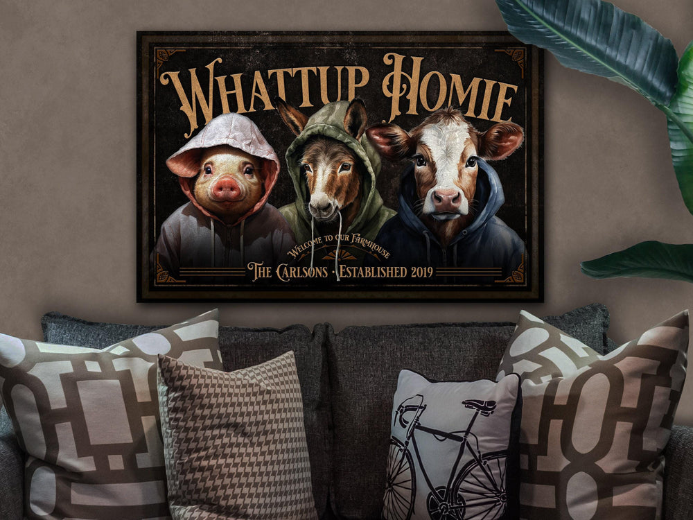 Funny Farm Sign | Humorous Farm Sign | Whattup Homie | Large Canvas Sign | Large Metal Sign | Wassup Homie Sign | Farm Animal Sign