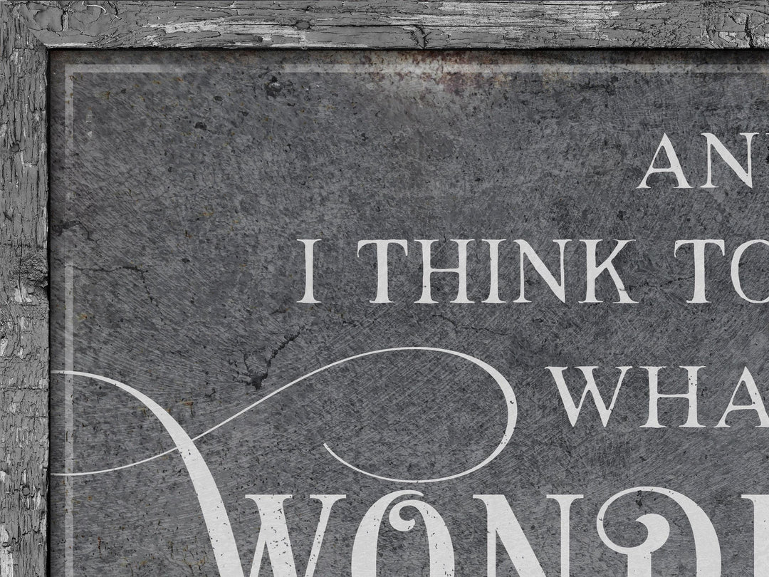 And I Think to Myself What a Wonderful World | Wonderful World on Canvas | Wonderful World on Metal | What a Wonderful World | White Vintage