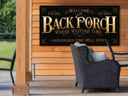 Back Porch Sign on Metal or Canvas | Metallic Gold Letters w Black Background Porch Sign | Where Wasting Time is Considered Time Well Spent