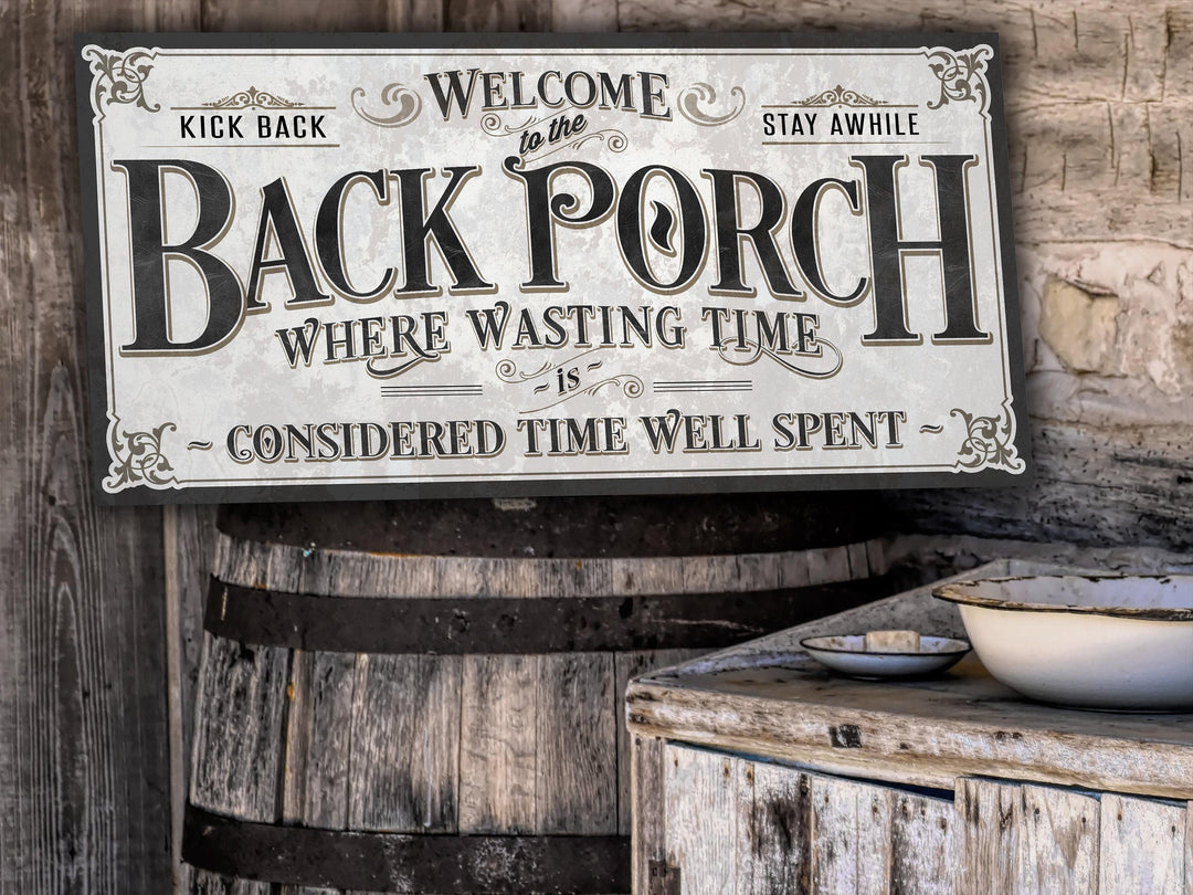 Back Porch Sign | Ready to Ship | Black on White Background Porch Sign | Where Wasting Time is Considered Time Well Spent | Grab and Go