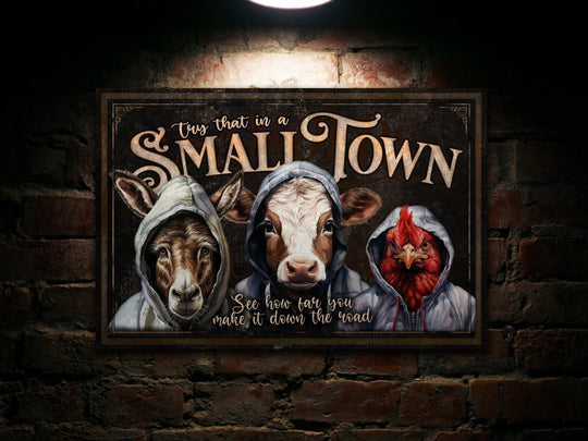 Try That in a Small Town Sign | Small Town Sign | Large Canvas Sign | Large Metal Sign | Farmhouse Wall Decor | Small Town Song Sign